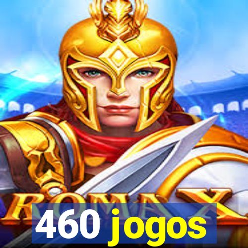 460 jogos